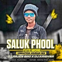 Fute Mone Saluk Phool(Vibration Jhumar Mix)DJ Rajen Bro x DJ Krishna