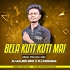 Bela Kuti Kuti Mai Kan Khajuchi(Matal Vibration Mix)DJ Rajen Bro x DJ Krishna