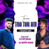 TORA TANA TANA AKHI (TRANEC MIX) DJ DURYO ANGUL X DJ RM RAJU