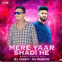 MERE YAAR KI SHADI HE(HINDI DANCE MIX)DJ VICKY X DJ DURYO