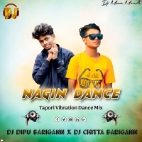 Nagin Dance (Tapori Vibration Mix) DJ Chitta X DJ Dipu Barigan