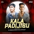 KALA PADIJIBU (UT DANCE MIX) DJ SATYAJIT X DJ BIDDU