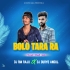 BOLO TARA RA (CIRCUIT TROOL MIX)DJ RM RAJU X DJ DURYO ANUGUL
